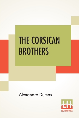 The Corsican Brothers: A Novel Translated By He... 9389614236 Book Cover