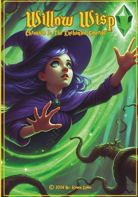 Willow Wisp: Chronicles 3 - The Enchanted Emerald B0DS2HYV2S Book Cover