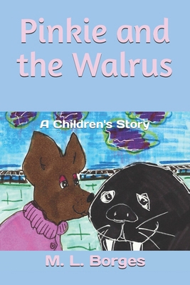 Pinkie and the Walrus: A Children's Story 1512224731 Book Cover