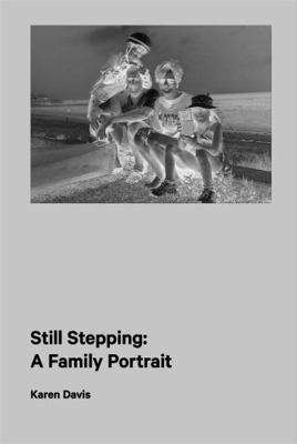 Paperback Still Stepping: a Family Portrait Book