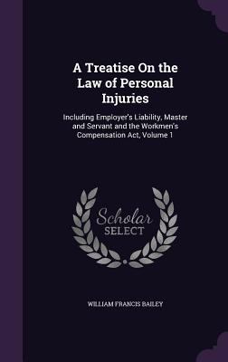 A Treatise on the Law of Personal Injuries: Inc... 1341434354 Book Cover