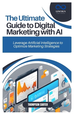 The Ultimate Guide to Digital Marketing with AI... B0DSVQXL9N Book Cover