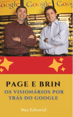 Page e Brin: Os Visionários por Trás do Google [Portuguese] B0D8WVB6ZV Book Cover