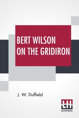 Bert Wilson On The Gridiron 9354208711 Book Cover