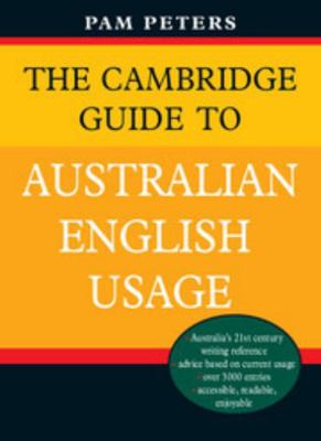 The Cambridge Guide to Australian English Usage 0521702429 Book Cover