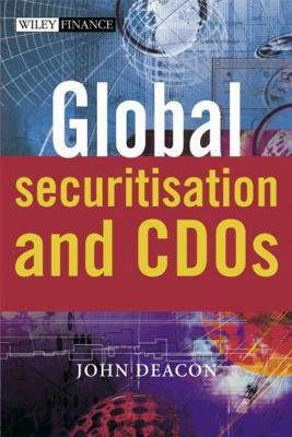Global Securitisation and CDOs 0470869879 Book Cover