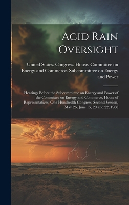 Acid Rain Oversight: Hearings Before the Subcom... 1020791292 Book Cover