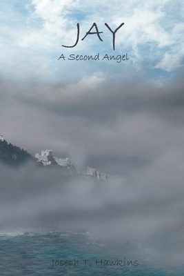 Jay: A Second Angel 1095041398 Book Cover