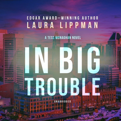 In Big Trouble: A Tess Monaghan Novel 0792750861 Book Cover