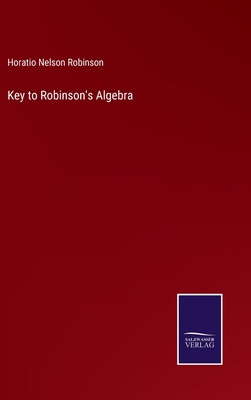 Key to Robinson's Algebra 3375152752 Book Cover
