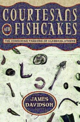 Courtesans & Fishcakes: The Consuming Passions ... B00FNY1QYC Book Cover