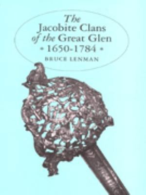 Jacobite Clans of the Great Glen 1650-1784 1898218196 Book Cover