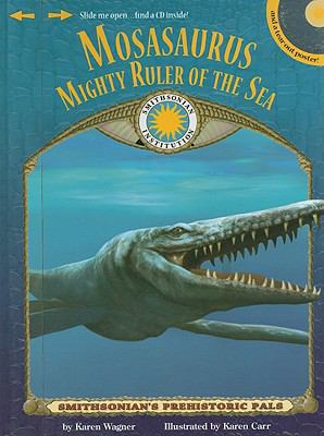 Mosasaurus: Mighty Ruler of the Sea [With Poste... 1592497802 Book Cover