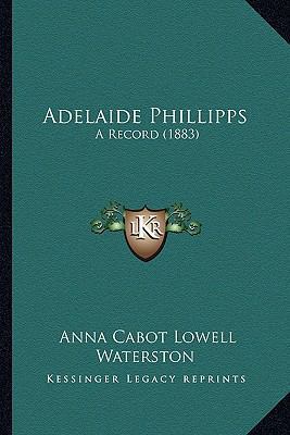 Adelaide Phillipps: A Record (1883) 1164559680 Book Cover