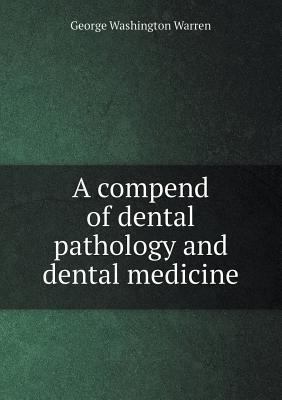 A compend of dental pathology and dental medicine 5518507747 Book Cover