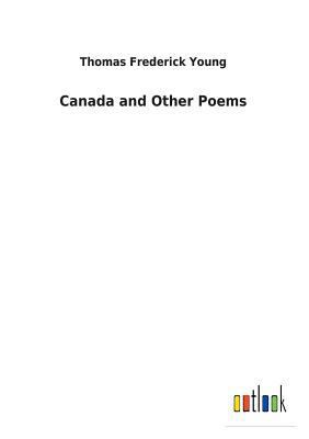 Canada and Other Poems 3732620646 Book Cover