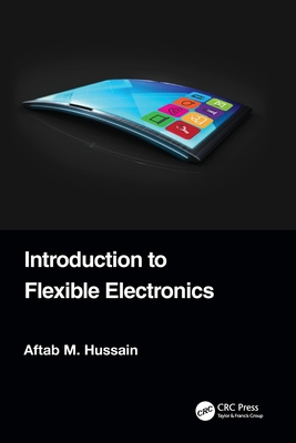 Introduction to Flexible Electronics 1032150432 Book Cover