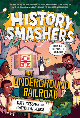 History Smashers: The Underground Railroad 0593428943 Book Cover