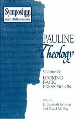 Pauline Theology, Volume IV: Looking Back, Pres... 0788503065 Book Cover