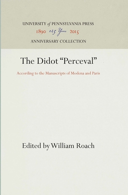 The Didot Perceval: According to the Manuscript... 1512805718 Book Cover