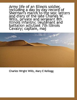 Army Life of an Illinois Soldier, Including a D... 114015995X Book Cover