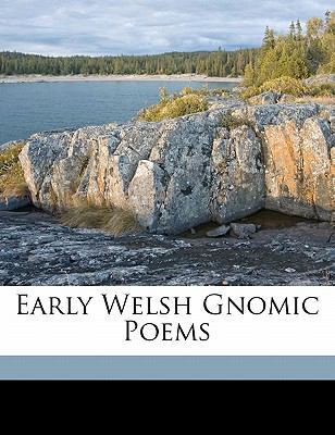 Early Welsh Gnomic Poems [Welsh] 1171921896 Book Cover