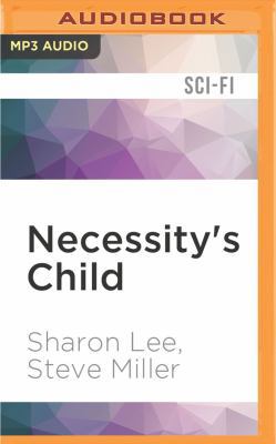 Necessity's Child: A Novel of the Liaden Universe 1522697071 Book Cover