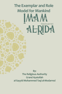 The Exemplar and Role Model for Mankind: Imam a... B0DD4ZQZ2N Book Cover