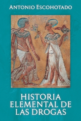 Historia Elemental de Las Drogas [Spanish] 1792718357 Book Cover