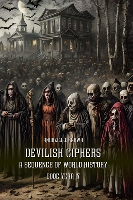 Devilish Ciphers: A Sequence of World History. ... B0CSF5G6RV Book Cover