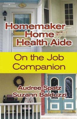 On the Job Companion : Homemaker Home Health Aide