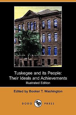 Tuskegee and Its People: Their Ideals and Achie... 1409970345 Book Cover