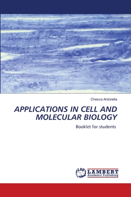 Applications in Cell and Molecular Biology 6206144089 Book Cover