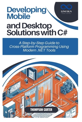 Developing Mobile and Desktop Solutions with C#... B0DXVFDY4S Book Cover