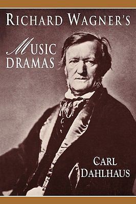 Richard Wagner's Music Dramas 0521428998 Book Cover