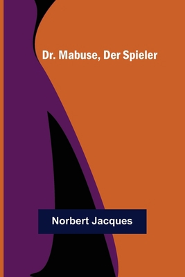 Dr. Mabuse, der Spieler [German] 935670404X Book Cover