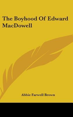 The Boyhood of Edward MacDowell 1436675510 Book Cover