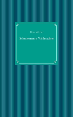 Schmittmanns Weihnachten [German] 3752669896 Book Cover