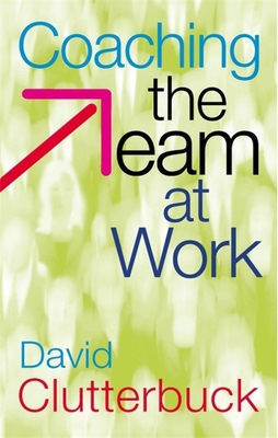Coaching the Team at Work 1904838081 Book Cover