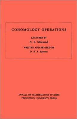 Cohomology Operations: Lectures by N. E. Steenrod 0691079242 Book Cover