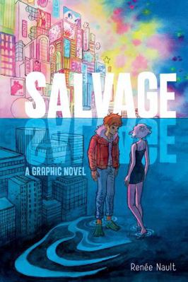 Salvage: A Graphic Novel 1984863401 Book Cover