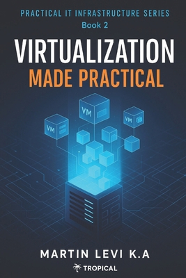 Virtualization Made Practical B0GCNV2Z7S Book Cover