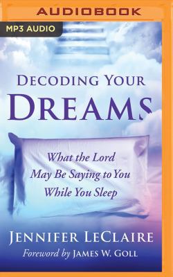 Decoding Your Dreams: What the Lord May Be Sayi... 1978620438 Book Cover