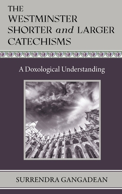 The Westminster Shorter and Larger Catechisms: ... B0BZ7C9B1F Book Cover