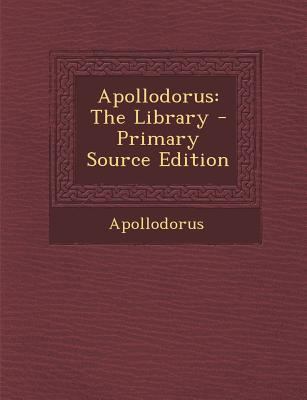Apollodorus: The Library 1287436668 Book Cover