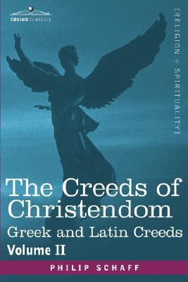 The Creeds of Christendom: Greek and Latin Cree... 1602068917 Book Cover
