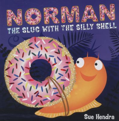 Norman the Slug with a Silly Shell 1471120406 Book Cover