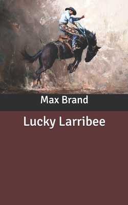 Lucky Larribee B086C1WTHR Book Cover