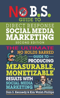 No B.S. Guide to Direct Response Social Media M... 1599186624 Book Cover
