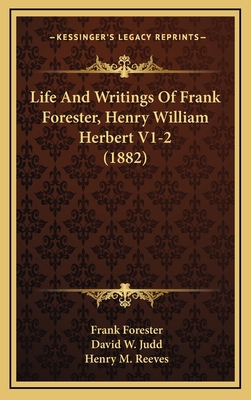 Life and Writings of Frank Forester, Henry Will... 1165166496 Book Cover